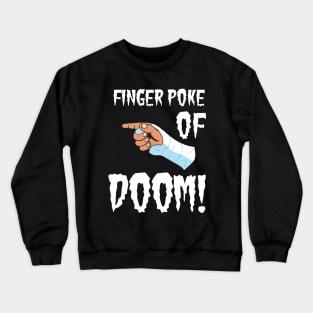 Finger Poke of Doom Crewneck Sweatshirt